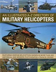 Illustrated A-Z Directory of Military Helicopters Helicopter Books