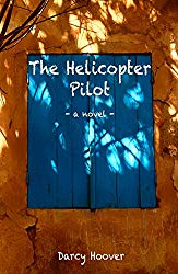 The Helicopter Pilot - A Novel Helicopter Books